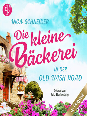 cover image of Die kleine Bäckerei in der Old Wish Road (Ungekürzt)